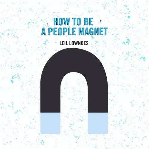 how-to-be-a-people-magnet-leil-lowndes-book-summary-book-cover