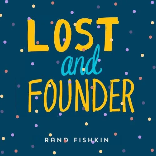 lost-and-founder-rand-fishkin-book-summary-book-cover