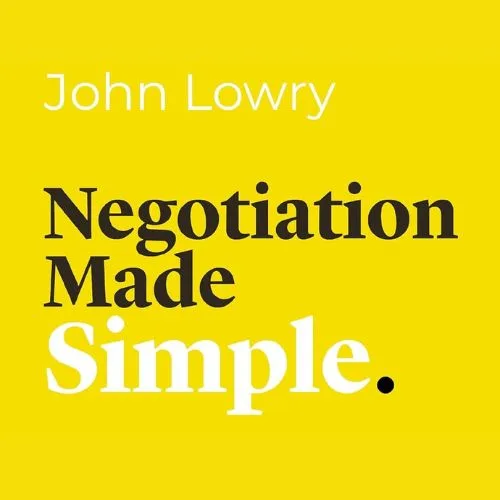 negotiation-made-simple-john-lowry-book-summary-book-cover
