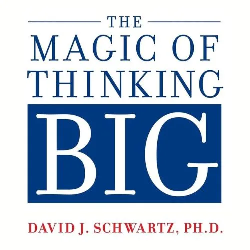 the-magic-of-thinking-big-david-j-schwartz-book-summary-book-cover