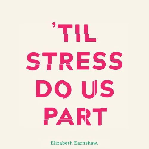 til-stress-do-us-part-elizabeth-earnshaw-book-summary-book-cover