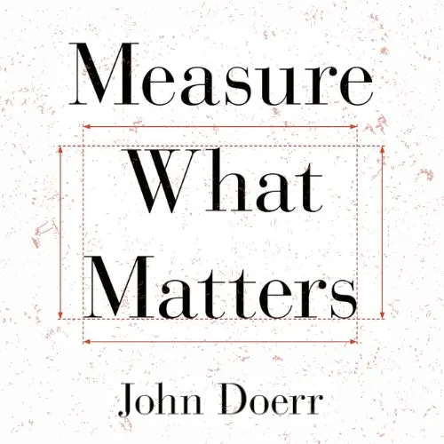 measure-what-matters-john-doerr-book-summary-book-cover